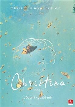 Christina - vědomí vytváří mír, 2020, 3.díl